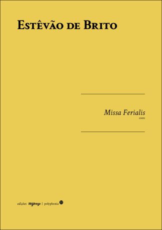 Estêvão de BRITO | Missa Ferialis