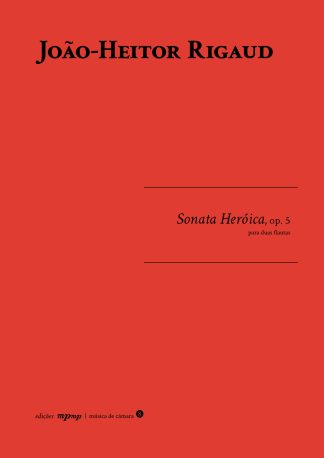 João-Heitor Rigaud | Sonata Heróica, Op. 5