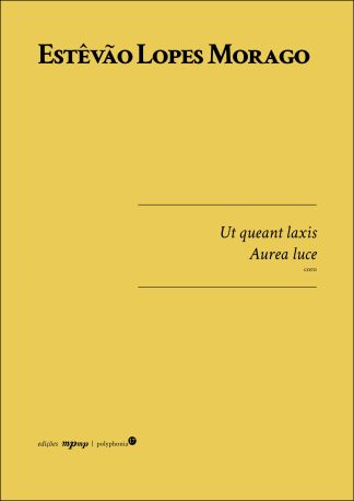 Estêvão Lopes Morago | Ut queant laxis; Aurea luce