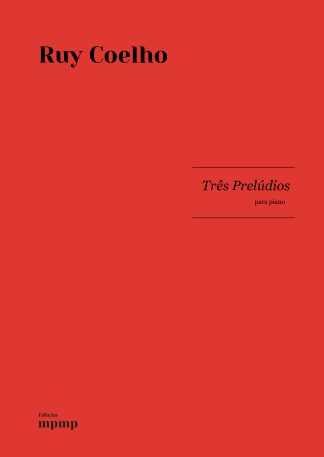 Ruy Coelho. Três Prelúdios