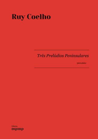 Ruy Coelho. Três Prelúdios Peninsulares